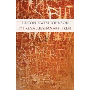 Linton Kwesi Johnson's "Mi Revalueshanary Fren'" was published as a Penguin Modern Classic.